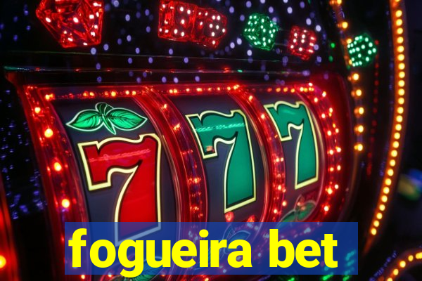 fogueira bet